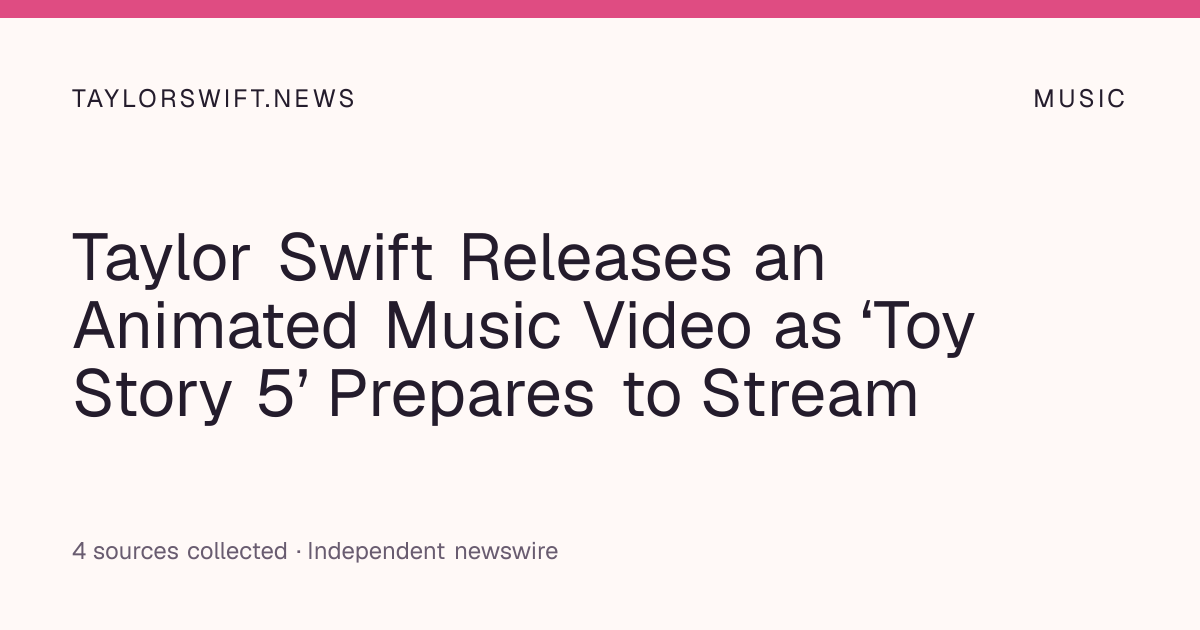 Taylor Swift Releases an Animated Music Video as ‘Toy Story 5 ...